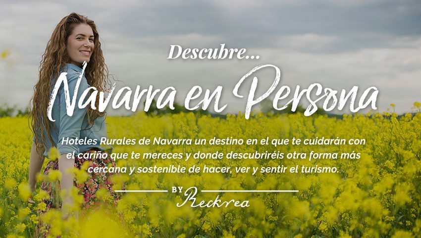 nuevo-eslogan-navarra-en-persona-hoteles-rurales-d-e-navarra-turismo-sostenible-en-el-norte-de-espana
